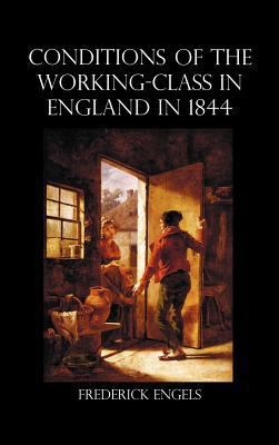 The Condition of the Working-Class in England i... 178139167X Book Cover