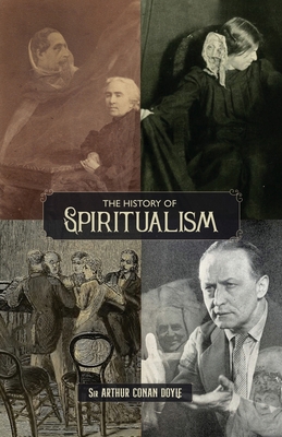 The History of Spiritualism (Vols. 1 and 2) 1735320137 Book Cover