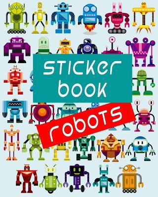 Paperback Sticker Book Robots : Blank Sticker Book, 8 X 10, 64 Pages Book