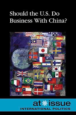 Should the U.S. Do Business with China? 0737741139 Book Cover
