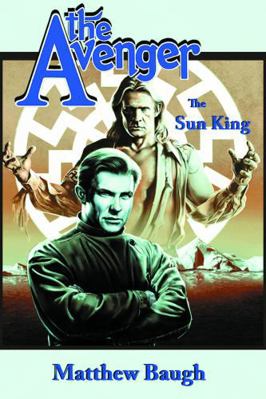 The Avenger: The Sun King 1936814900 Book Cover