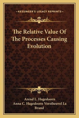 The Relative Value Of The Processes Causing Evo... 1163781711 Book Cover