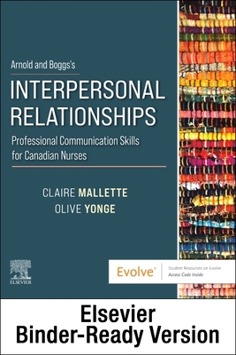 Arnold and Boggs's Interpersonal Relationships - Binder Ready: Professional Communication Skills for Canadian Nurses 0323881912 Book Cover