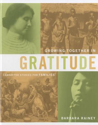 Growing Together in Gratitude (Character Storie... 1602003971 Book Cover