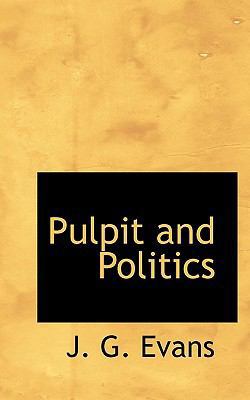 Pulpit and Politics 1115097091 Book Cover