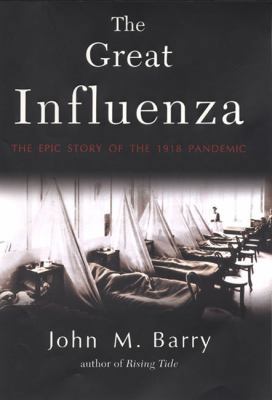 The Great Influenza: The Epic Story of the Dead... 0670894737 Book Cover