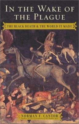 In the Wake of the Plague: The Black Death and ... 0684857359 Book Cover