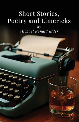 Short Stories, Poetry and Limericks 180094957X Book Cover