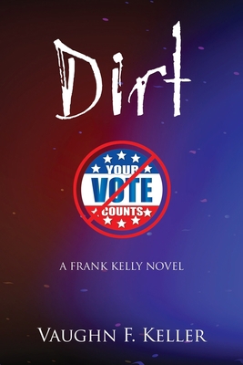 Dirt: A Frank Kelly Novel 195185411X Book Cover