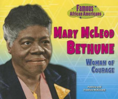 Mary McLeod Bethune: Woman of Courage 1464402043 Book Cover