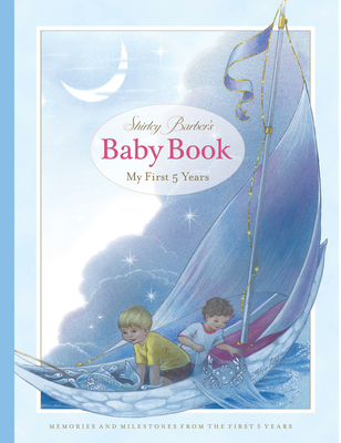 Shirley Barber's Baby Book: My First Five Years... 064855578X Book Cover