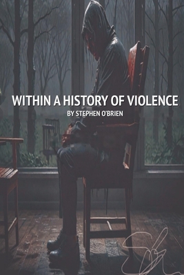 Within A History Of Violence 1806450801 Book Cover