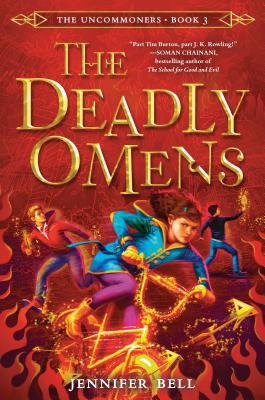 The Uncommoners #3: The Deadly Omens 0553498525 Book Cover