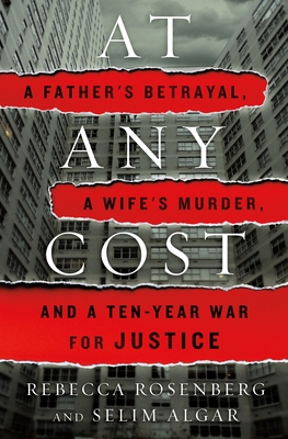 At Any Cost: A Father's Betrayal, a Wife's Murd... 1250264553 Book Cover