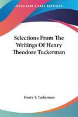 Selections From The Writings Of Henry Theodore ... 0548461392 Book Cover