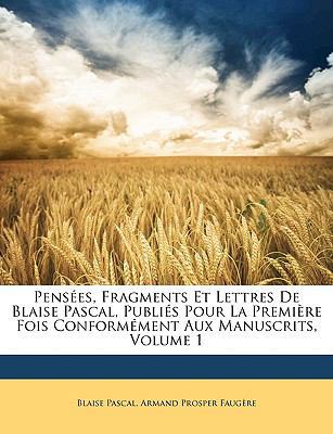 Pensées, Fragments Et Lettres De Blaise Pascal,... [French] 1147995931 Book Cover