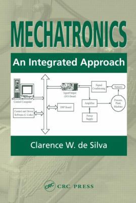 Mechatronics: An Integrated Approach 0849312744 Book Cover