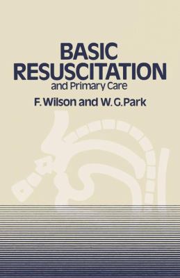 Basic Resuscitation and Primary Care 9400987145 Book Cover