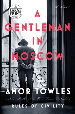 A Gentleman in Moscow [Large Print] 1524708690 Book Cover