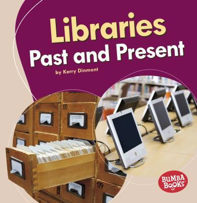 Libraries Past and Present 1541526899 Book Cover