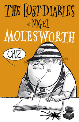 The Lost Diaries of Nigel Molesworth 1912740168 Book Cover