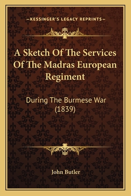 A Sketch Of The Services Of The Madras European... 1165895714 Book Cover