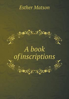 A book of inscriptions 5518739680 Book Cover