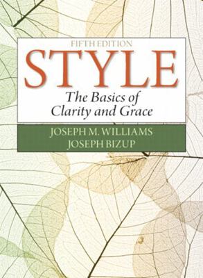 Style: The Basics of Clarity and Grace 0321953304 Book Cover