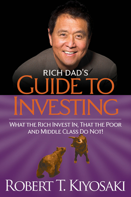 Rich Dad's Guide to Investing: What the Rich In... 1612680208 Book Cover