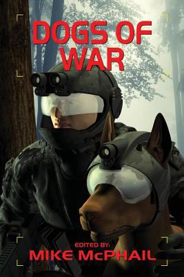 Dogs of War (Defending the Future) 1937051056 Book Cover