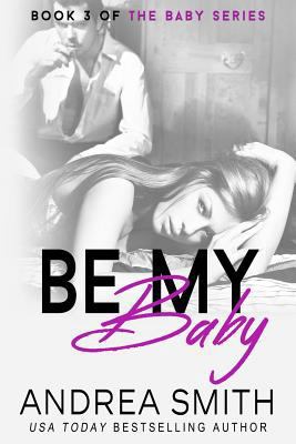 Be My Baby 151467646X Book Cover