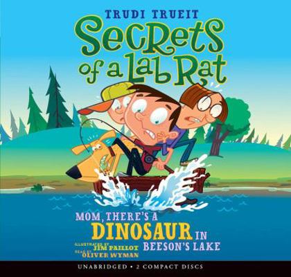 Secrets of a Lab Rat #2: Mom, There's a Dinosau... 0545202094 Book Cover