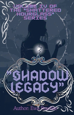 "Shadow Legacy" Volume IV B0GFCJDKNG Book Cover