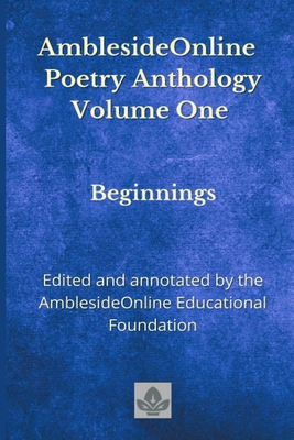 AmblesideOnline Poetry Anthology Volume One: Be... B09F1G417D Book Cover
