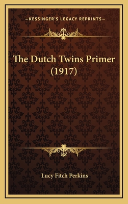 The Dutch Twins Primer (1917) 1167056817 Book Cover