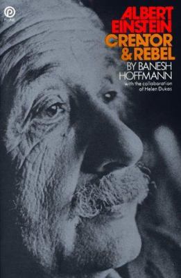 Albert Einstein: Creator and Rebel 0452261937 Book Cover