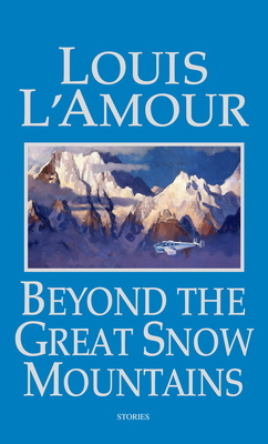Beyond the Great Snow Mountains B0073SY5R6 Book Cover