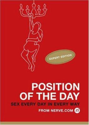 Position of the Day: Expert Edition: Sex Every ... 0811859908 Book Cover