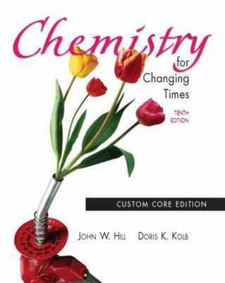 Chemistry for Changing Times: Custom Core 0131472615 Book Cover