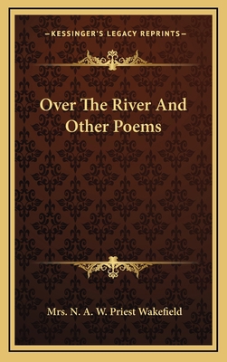 Over the River and Other Poems 1163864986 Book Cover