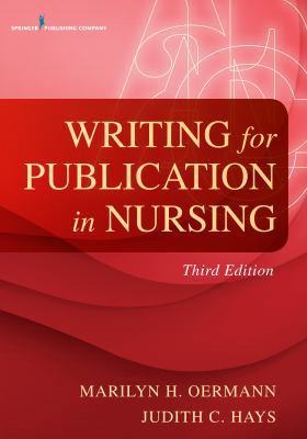 Writing for Publication in Nursing, Third Edition 0826119913 Book Cover