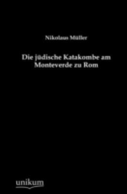 Die jüdische Katakombe am Monteverde zu Rom [German] 3845742933 Book Cover