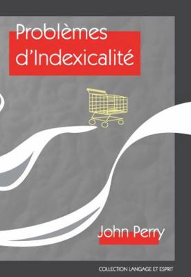 Problemes D'Indexicalite [French] 1575861984 Book Cover