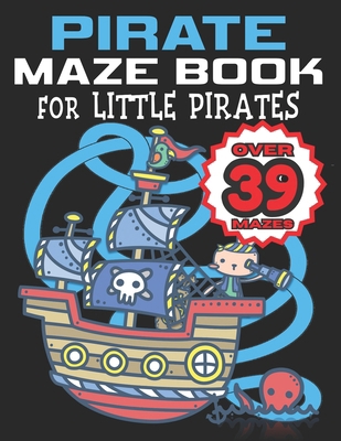 PIRATE MAZE BOOK for Little Pirates B0D4VPJSLN Book Cover