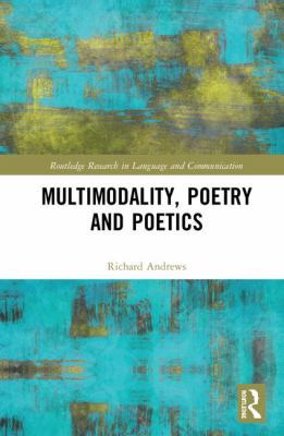 Multimodality, Poetry and Poetics 1138696609 Book Cover