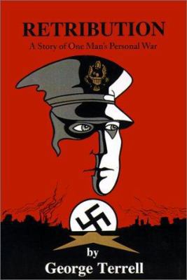 Retribution: A Story of One Man's Personal War 0595153771 Book Cover