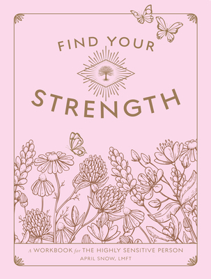 Find Your Strength: A Workbook for the Highly S... 1577153006 Book Cover