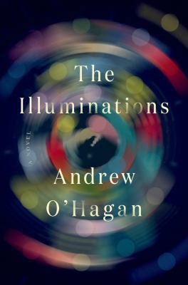 The Illuminations: A Novel 0374174563 Book Cover