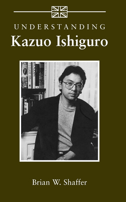 Understanding Kazuo Ishiguro 1570037949 Book Cover