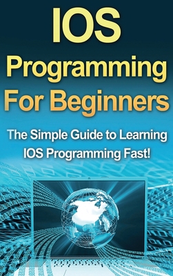 IOS Programming For Beginners: The Simple Guide... 1761033042 Book Cover